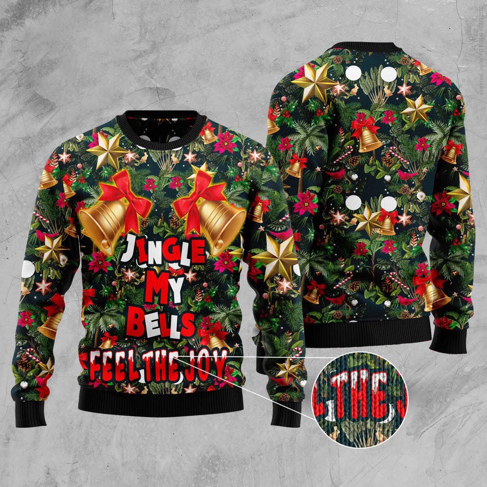 Jingle My Bells Feel The Joy Ugly Christmas Sweater, Christmas Sweater, Ugly Sweater, Funny Xmas Sweaters Jingle My Bells Feel The Joy Ugly Christmas Sweater, Christmas Sweater, Ugly Sweater, Funny Xmas Sweaters