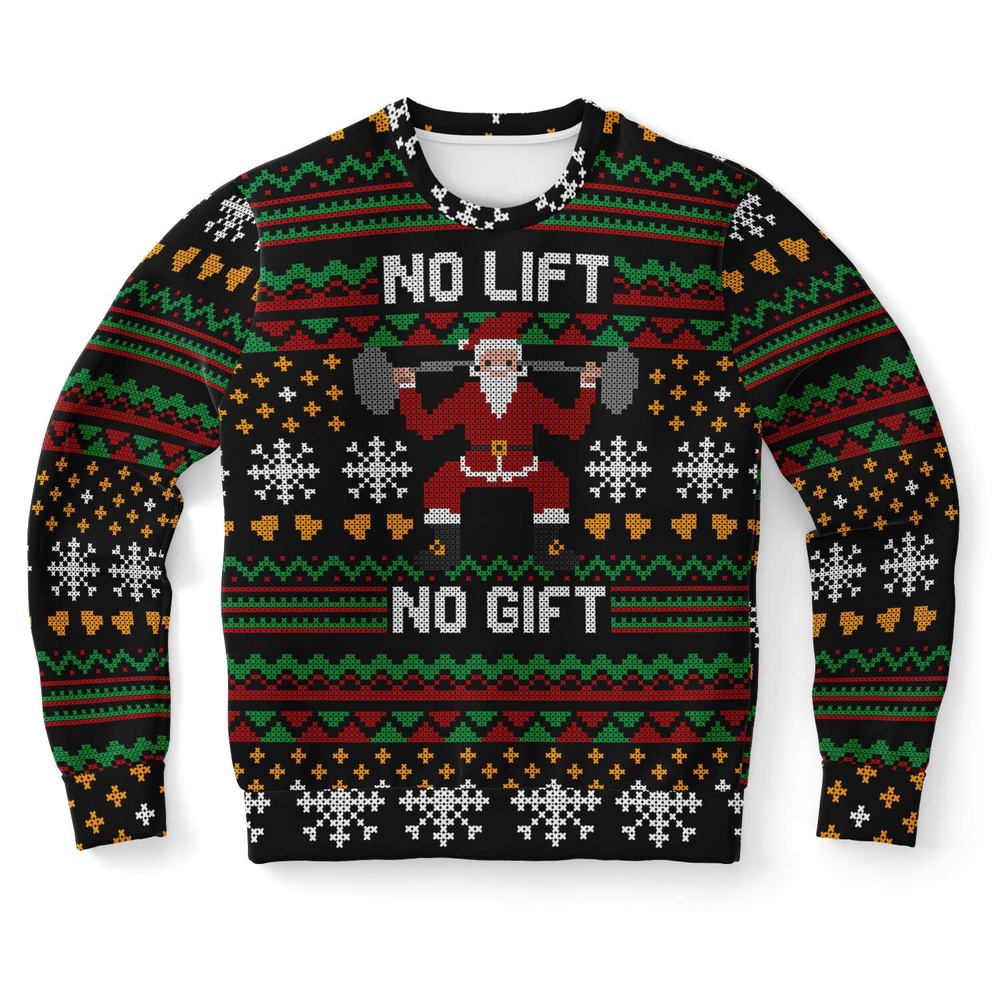 No Lift No Gift Ugly Christmas Sweater, Christmas Sweater, Ugly Sweater, Funny Xmas Sweaters No Lift No Gift Ugly Christmas Sweater, Christmas Sweater, Ugly Sweater, Funny Xmas Sweaters