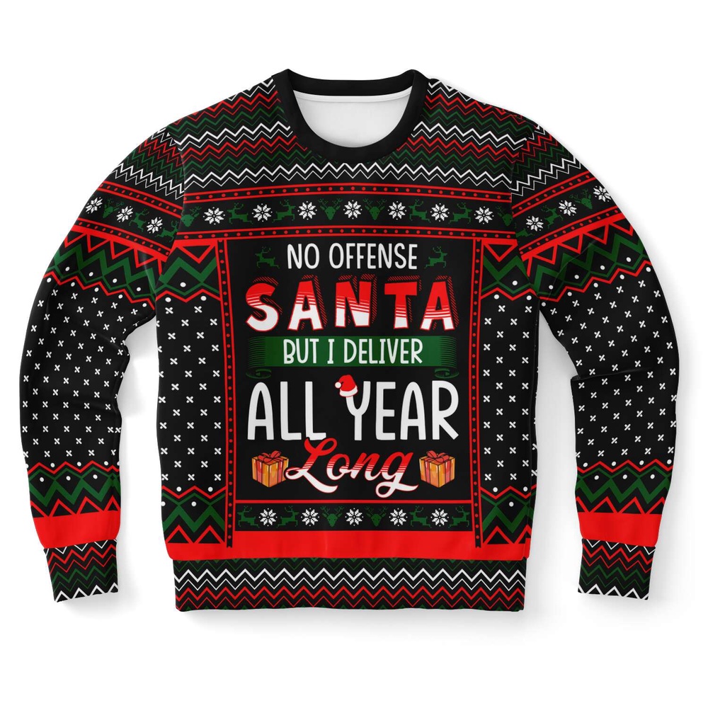 No Offense Santa But I Deliver All Year Long Postman Ugly Christmas Sweater, Christmas Sweater, Ugly Sweater, Funny Xmas Sweaters