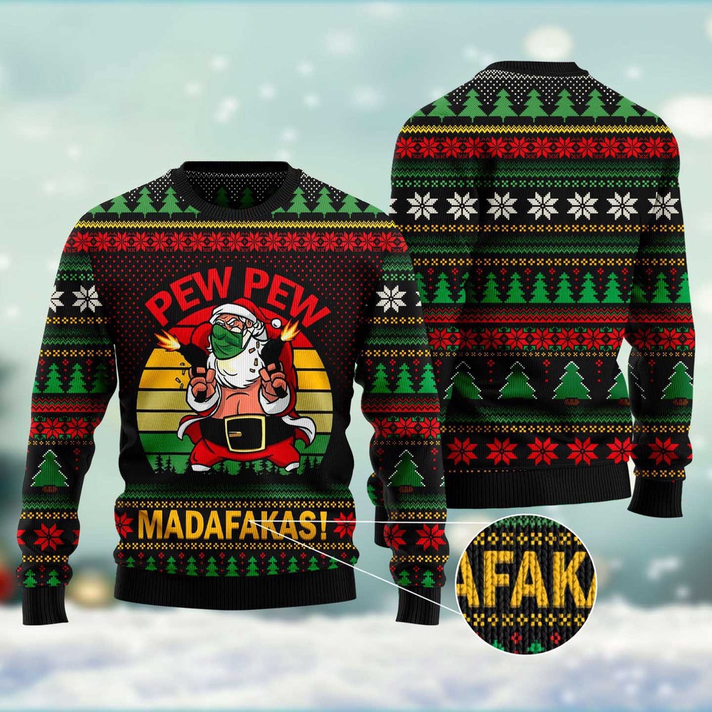 Pew Pew Madafakas Santa Claus Ugly Christmas Sweater, Christmas Sweater, Ugly Sweater, Funny Xmas Sweaters Pew Pew Madafakas Santa Claus Ugly Christmas Sweater, Christmas Sweater, Ugly Sweater, Funny Xmas Sweaters