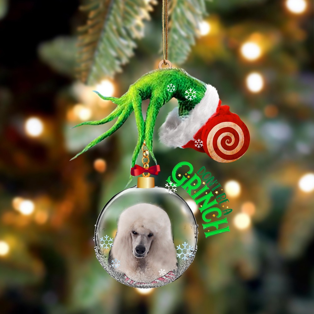 Standard Poodle Don’t Be A Grinch Christmas Ornament, Christmas Ornament, Dog Ornament, Xmas Dog Ornaments