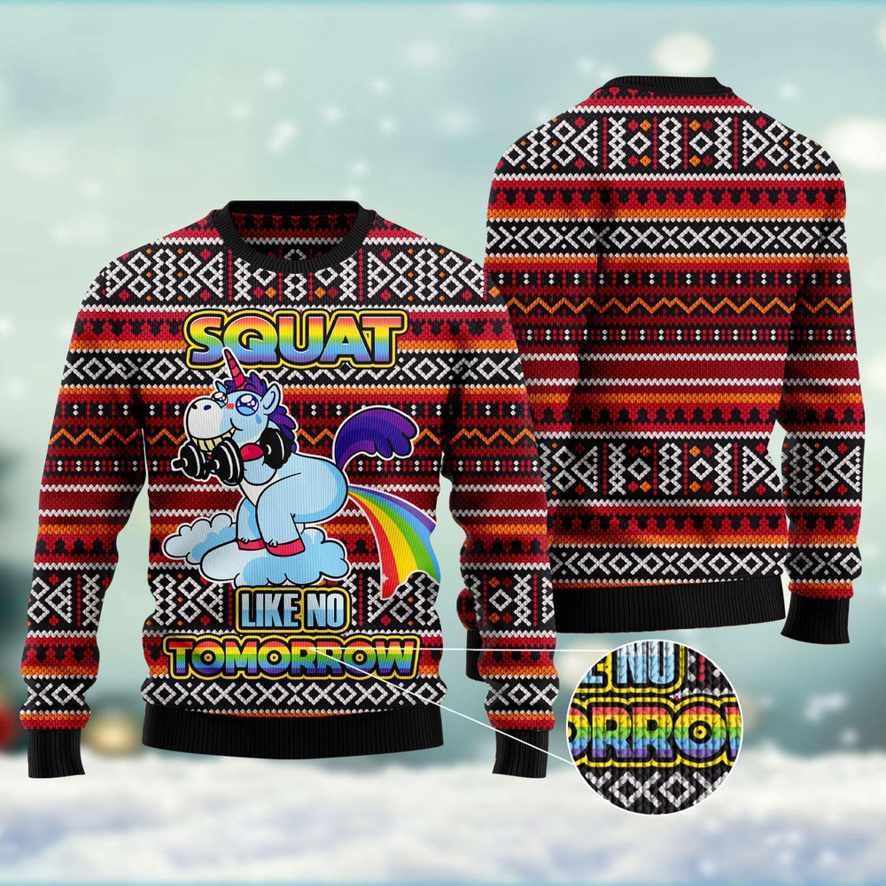 Unicorn Squat Like No Tomorrow Ugly Christmas Sweater, Christmas Sweater, Ugly Sweater, Funny Xmas Sweaters