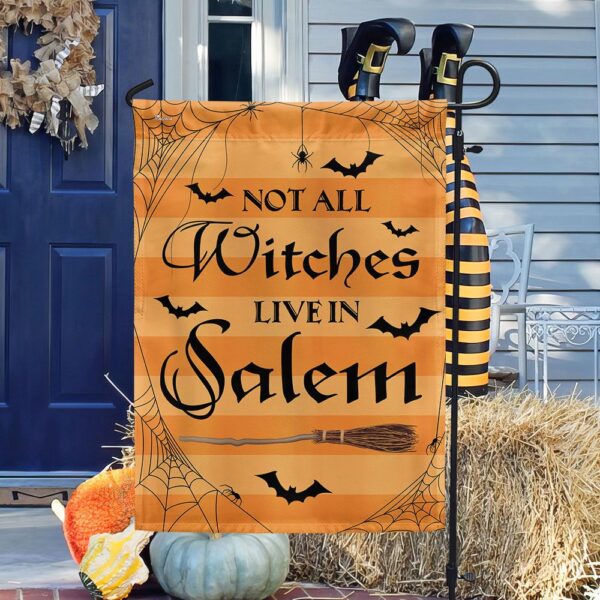 Witch Witchcraft Halloween Flag Not All Witches Live In Salem, Halloween Flag, Halloween Garden Flags, Halloween House Flags