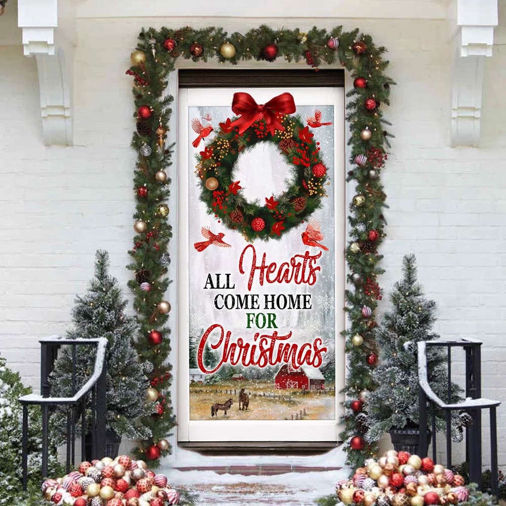 All Hearts Come Home For Christmas Door Cover, Gift For Christmas, Christmas Gift All Hearts Come Home For Christmas Door Cover, Gift For Christmas, Christmas Gift