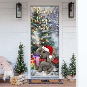 Elephant Door Cover Believe In The Magic Of Christmas Door Cover Gift For Christmas Christmas Gift 3 dmxt4u.jpg