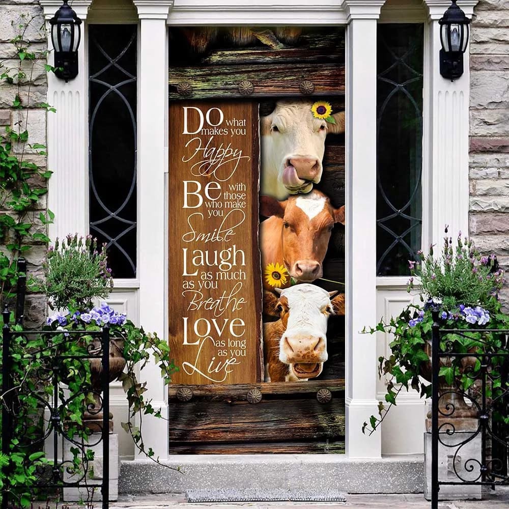 Funny Cows. Do What Makes You Happy Door Cover, Unique Gifts Doorcover, Christmas Gift Funny Cows. Do What Makes You Happy Door Cover, Unique Gifts Doorcover, Christmas Gift