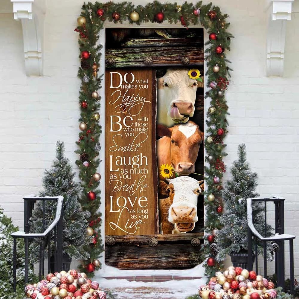 Funny Cows. Do What Makes You Happy Door Cover, Unique Gifts Doorcover, Christmas Gift Funny Cows. Do What Makes You Happy Door Cover, Unique Gifts Doorcover, Christmas Gift