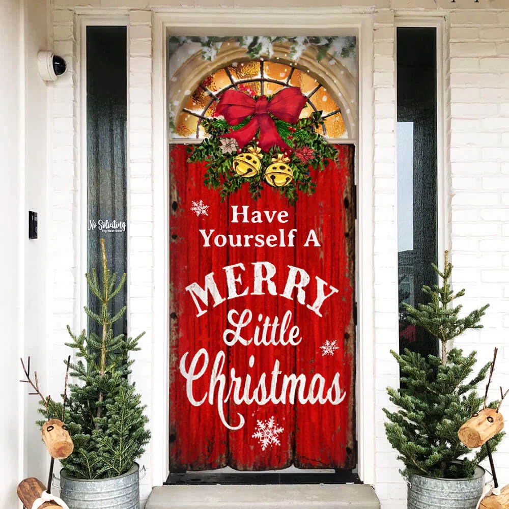 Have Yourself A Merry Little Christmas Door Cover, Christmas Outdoor Decoration, Unique Gifts Doorcover, Christmas Gift