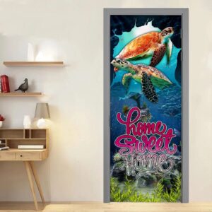 Home Sweet Home. Turtle Lover Door Cover Unique Gifts Doorcover Holiday Decor Christmas Gift 4 tfrs9v.jpg