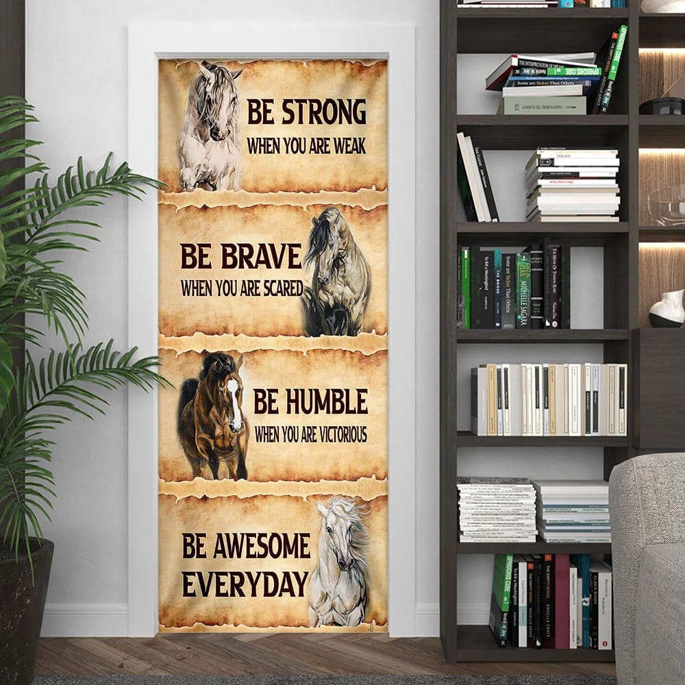 Horse. Be Awesome Everyday Door Cover, Unique Gifts Doorcover, Christmas Gift Horse. Be Awesome Everyday Door Cover, Unique Gifts Doorcover, Christmas Gift