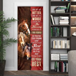 Horse. Some Days Are Better Door Cover Unique Gifts Doorcover Christmas Gift 4 jtknvc.jpg
