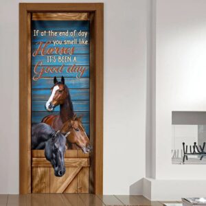 Horse. You Smell Like Horses It s Been A Good Day Door Cover Unique Gifts Doorcover Christmas Gift 4 wgkkky.jpg