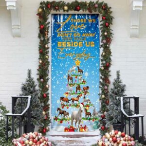 Horse Christmas Tree Door Cover Those We Love Don t Go Away They Walk Beside Us Everyday Door Cover Christmas Horse Decor Christmas Gift 2 dj60ry.jpg