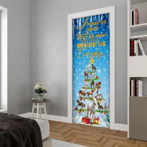 Horse Christmas Tree Door Cover Those We Love Don t Go Away They Walk Beside Us Everyday Door Cover Christmas Horse Decor Christmas Gift 5 pbebk4.jpg