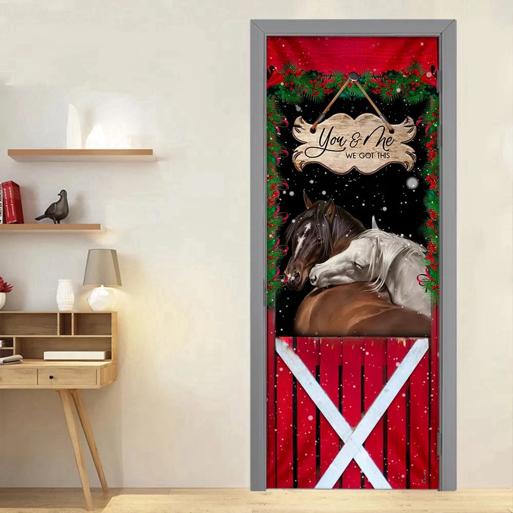 Horse Christmas You And Me We Got This Door Cover, Christmas Horse Decor, Christmas Gift