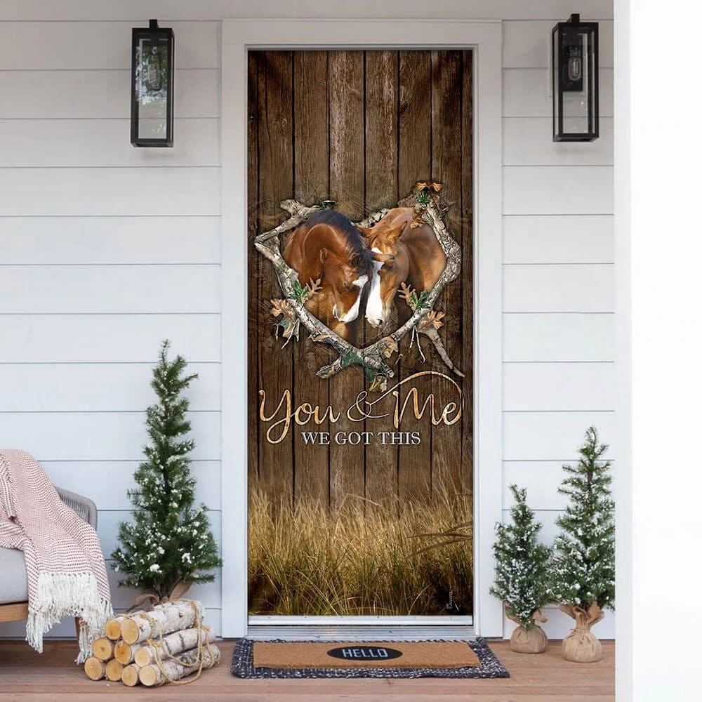 Horse Lover. You And Me We Got This Door Cover, Unique Gifts Doorcover, Christmas Gift Horse Lover. You And Me We Got This Door Cover, Unique Gifts Doorcover, Christmas Gift