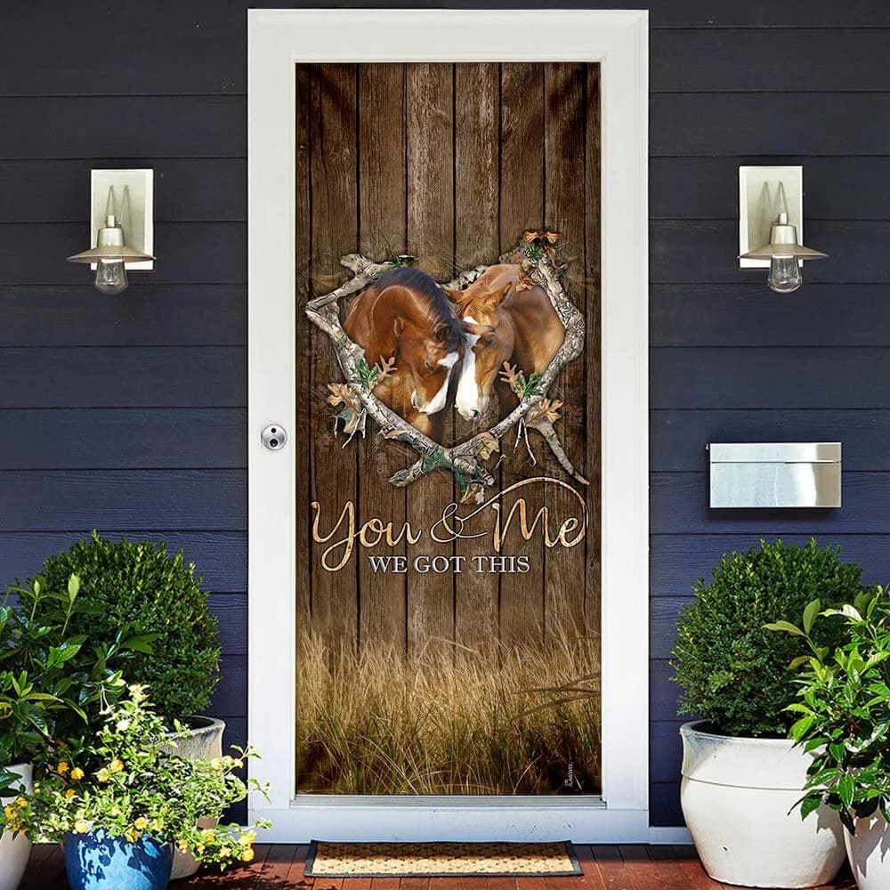 Horse Lover. You And Me We Got This Door Cover, Unique Gifts Doorcover, Christmas Gift Horse Lover. You And Me We Got This Door Cover, Unique Gifts Doorcover, Christmas Gift
