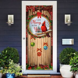 I Am Always With You Cardinal Door Cover Xmas Gifts For Pet Lovers Christmas Gift 3 coaifs.jpg