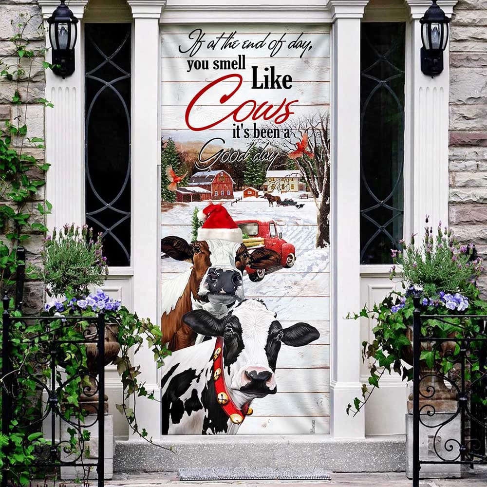 If At The End Of Day You Smell Like Cows Door Cover, Farm Life Christmas Door Cover, Christmas Gift If At The End Of Day You Smell Like Cows Door Cover, Farm Life Christmas Door Cover, Christmas Gift