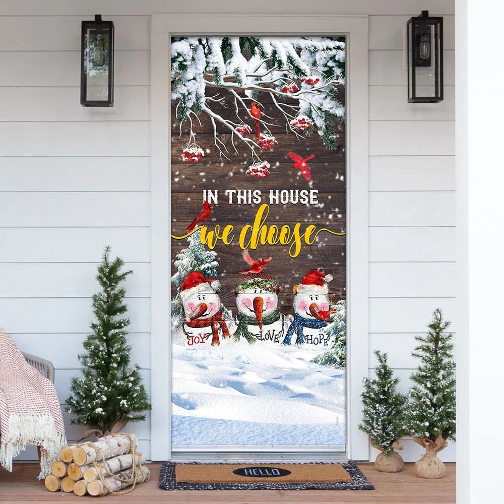 In This House We Choose Door Cover, Snowman Christmas Door Cover, Unique Gifts Doorcover, Christmas Gift