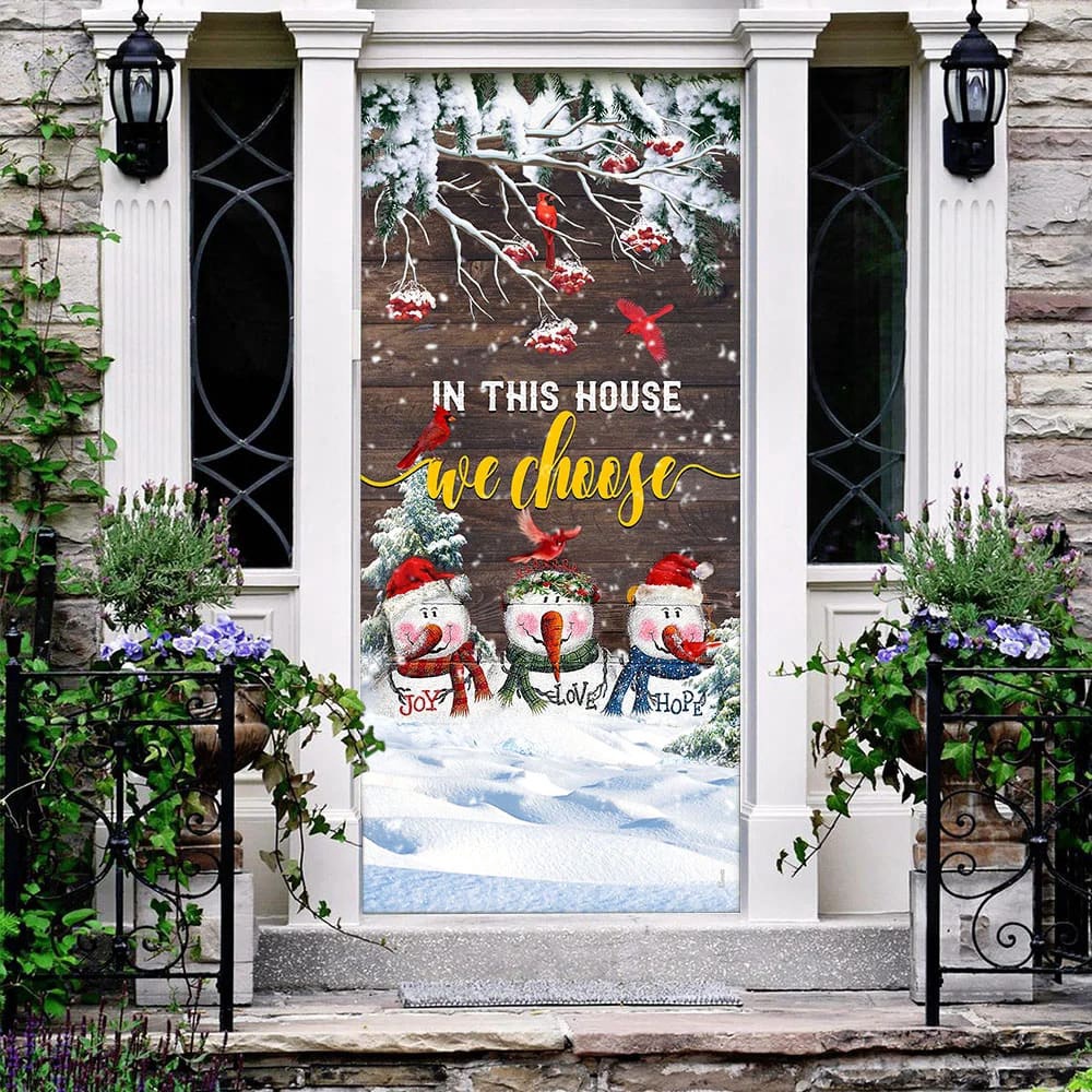 In This House We Choose Door Cover, Snowman Christmas Door Cover, Unique Gifts Doorcover, Christmas Gift