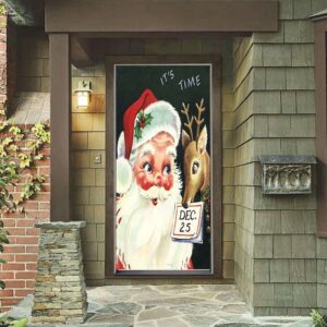 It s Time Santa Door Cover Christmas Door Covers Christmas Gift For Family Christmas Gift 2 c4707f.jpg