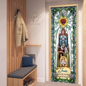 Jesus Is The Reason For The Season Door Cover Faith Christmas Front Decor For Christmas Christmas Gift 8 ihokrc.jpg