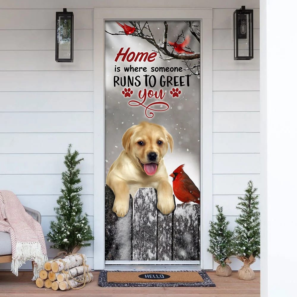 Labrador Retriever Home Is Where Someone Runs To Greet You Door Cover, Xmas Outdoor Decoration, Gifts For Dog Lovers, Christmas Gift Labrador Retriever Home Is Where Someone Runs To Greet You Door Cover, Xmas Outdoor Decoration, Gifts For Dog Lovers, Christmas Gift
