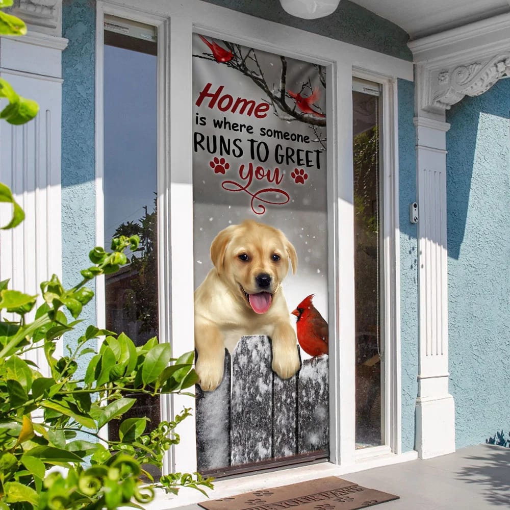 Labrador Retriever Home Is Where Someone Runs To Greet You Door Cover, Xmas Outdoor Decoration, Gifts For Dog Lovers, Christmas Gift Labrador Retriever Home Is Where Someone Runs To Greet You Door Cover, Xmas Outdoor Decoration, Gifts For Dog Lovers, Christmas Gift