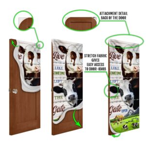Live Like Someone Left The Gate Open. Cow Lover Cattle Door Cover Unique Gifts Doorcover Christmas Gift 5 iv7h9v.jpg