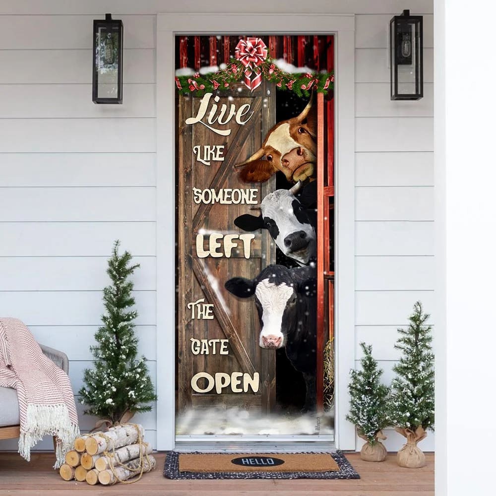 Live Like Someone Left The Gate Open Cattle Door Cover, Unique Gifts Doorcover, Christmas Gift Live Like Someone Left The Gate Open Cattle Door Cover, Unique Gifts Doorcover, Christmas Gift
