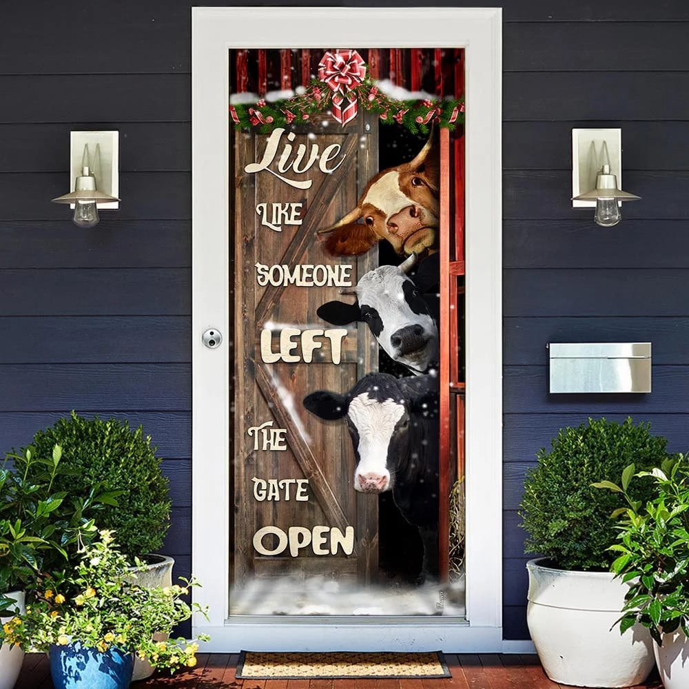 Live Like Someone Left The Gate Open Cattle Door Cover, Unique Gifts Doorcover, Christmas Gift Live Like Someone Left The Gate Open Cattle Door Cover, Unique Gifts Doorcover, Christmas Gift
