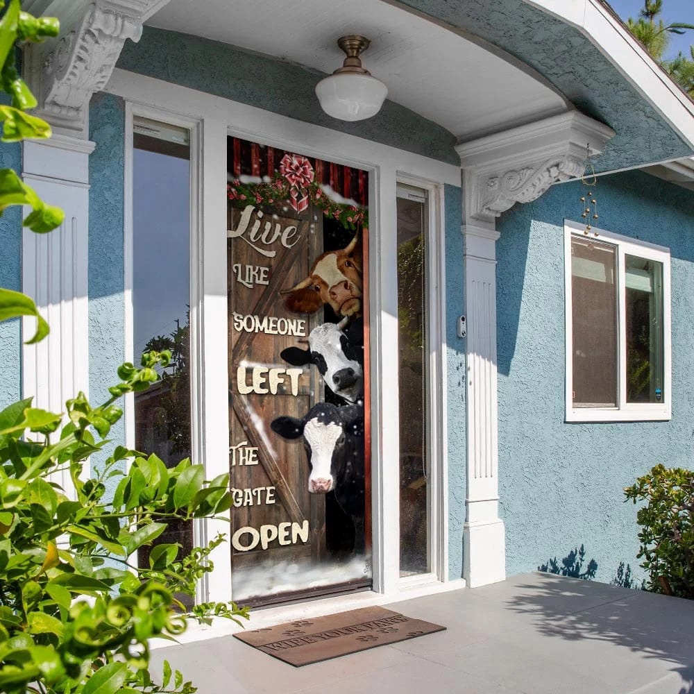Live Like Someone Left The Gate Open Cattle Door Cover, Unique Gifts Doorcover, Christmas Gift Live Like Someone Left The Gate Open Cattle Door Cover, Unique Gifts Doorcover, Christmas Gift