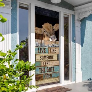 Live Like Someone Left The Gate Open Cow Door Cover Unique Gifts Doorcover Christmas Gift 3 btolfl.jpg