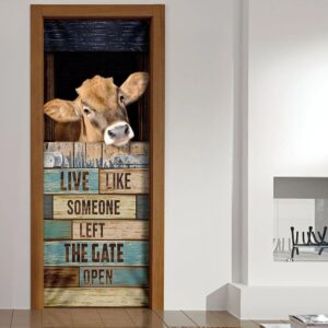 Live Like Someone Left The Gate Open Cow Door Cover Unique Gifts Doorcover Christmas Gift 4 vhjxtt.jpg