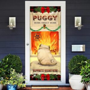 Puggy Home Sweet Home Door Cover Xmas Outdoor Decoration Gifts For Dog Lovers Christmas Gift 2 zjkbup.jpg