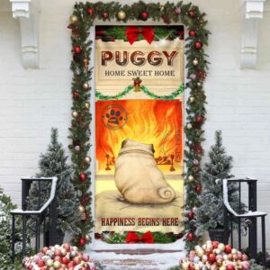 Puggy Home Sweet Home Door Cover Xmas Outdoor Decoration Gifts For Dog Lovers Christmas Gift 4 chc8t8.jpg