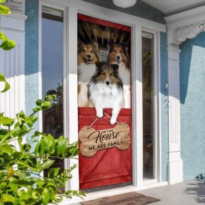 Shetland Sheepdog Sheltie We Are Family Door Cover Xmas Outdoor Decoration Gifts For Dog Lovers Christmas Gift 3 tgcgvl.jpg