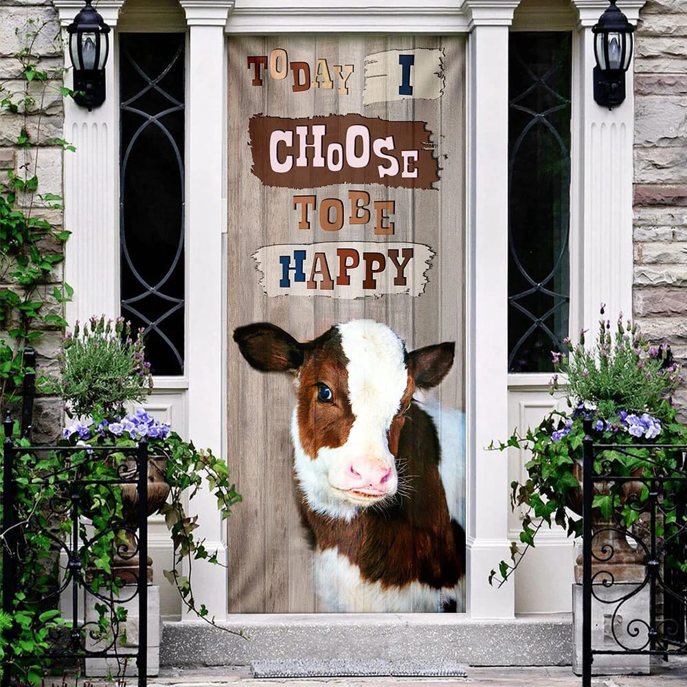 Today I Choose To Be Happy Cow Door Cover, Unique Gifts Doorcover, Christmas Gift
