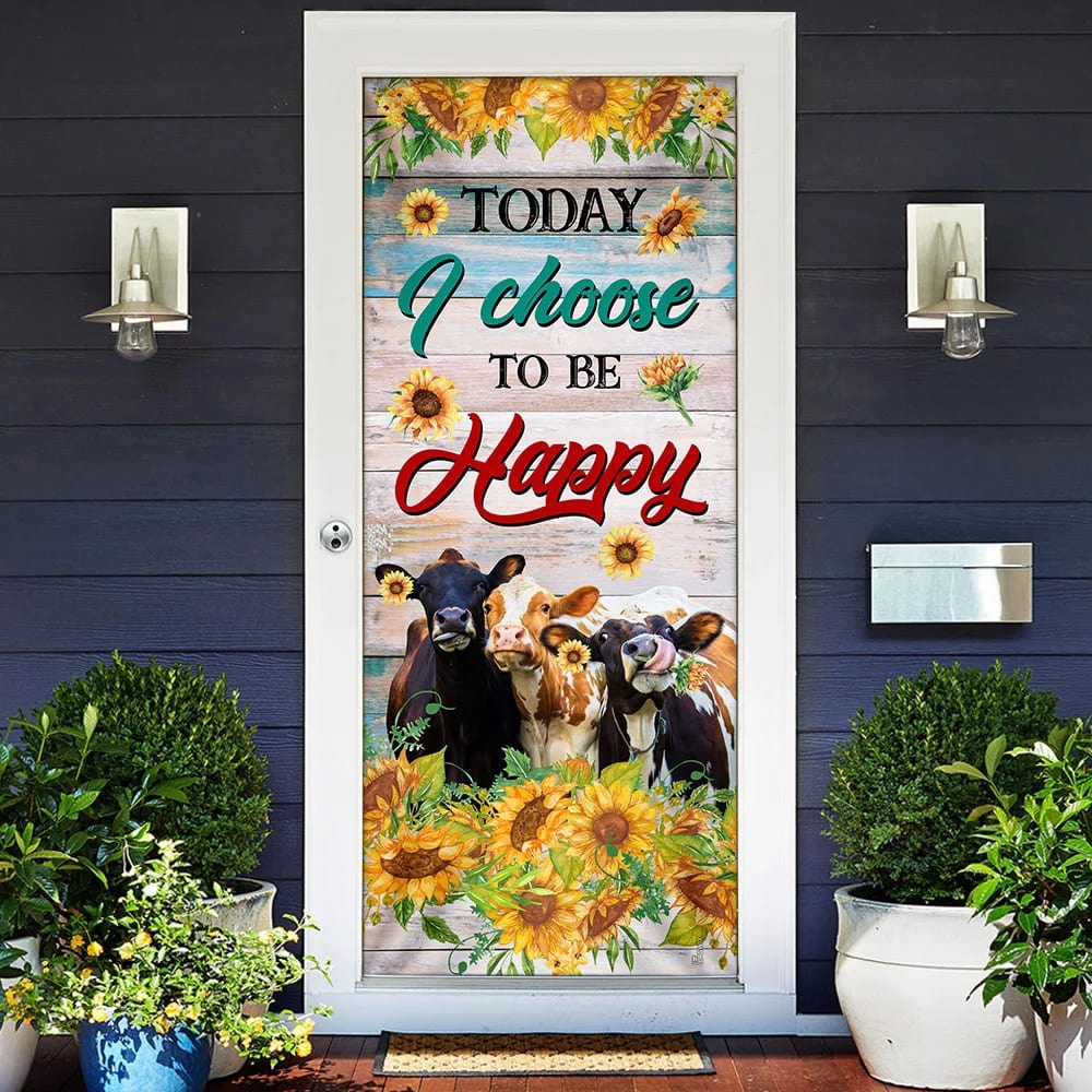 Today I Choose To Be Happy Cow Sunflower Door Cover, Unique Gifts Doorcover, Christmas Gift Today I Choose To Be Happy Cow Sunflower Door Cover, Unique Gifts Doorcover, Christmas Gift