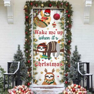 Wake Me Up When It s Christmas Door Cover Sloth Door Cover Unique Gifts Doorcover Christmas Gift 2 vpvcab.jpg