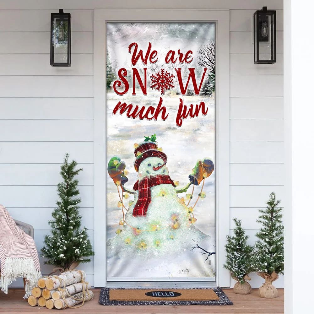 We Are Snow Much Fun Door Cover, Unique Gifts Doorcover, Christmas Gift For Friends, Christmas Gift