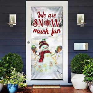 We Are Snow Much Fun Door Cover Unique Gifts Doorcover Christmas Gift For Friends Christmas Gift 2 xntq6m.jpg