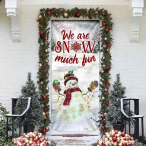 We Are Snow Much Fun Door Cover Unique Gifts Doorcover Christmas Gift For Friends Christmas Gift 4 bfsomw.jpg