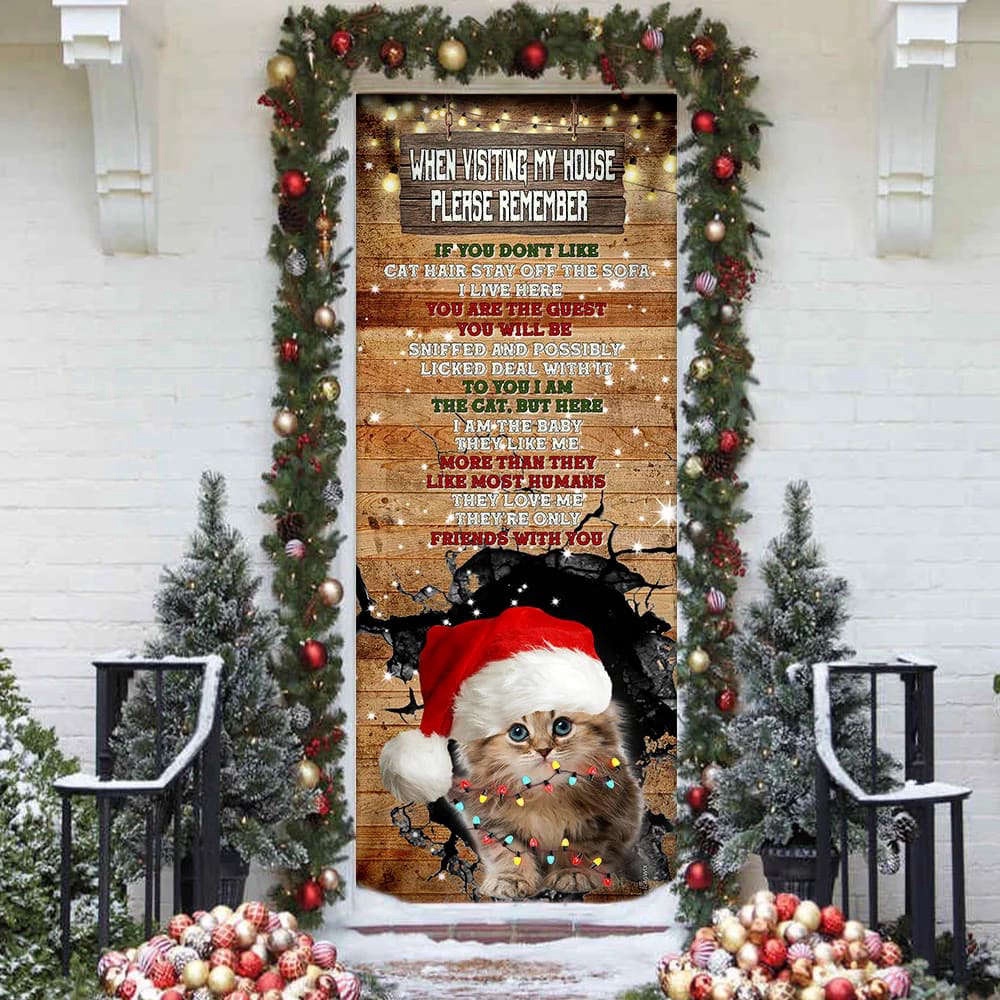 When Visiting My House Please Remember Door Cover, Cat Lover Door Cover, Christmas Outdoor Decoration, Christmas Gift When Visiting My House Please Remember Door Cover, Cat Lover Door Cover, Christmas Outdoor Decoration, Christmas Gift