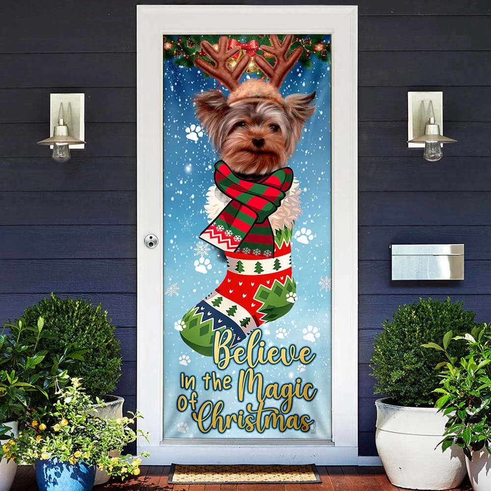 Yorkshire Terrier In Sock Door Cover, Believe In The Magic Of Christmas Door Cover, Christmas Gift Yorkshire Terrier In Sock Door Cover, Believe In The Magic Of Christmas Door Cover, Christmas Gift