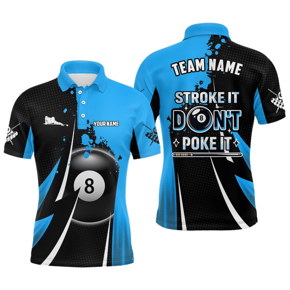 Billiard Funny Stroke It Don’T Poke It Polo Shirts Custom Blue 8 Ball Pool Billiard Polo, Personalized Billiard Polo Shirt Billiard Funny Stroke It Don’T Poke It Polo Shirts Custom Blue 8 Ball Pool Billiard Polo, Personalized Billiard Polo Shirt