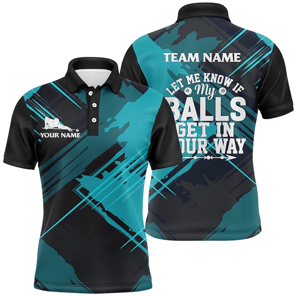 Funny Billiard Let Me Know If My Balls Get In Your Way Custom Billiard Polo Polo Shirts, Personalized Billiard Polo Shirt Funny Billiard Let Me Know If My Balls Get In Your Way Custom Billiard Polo Polo Shirts, Personalized Billiard Polo Shirt