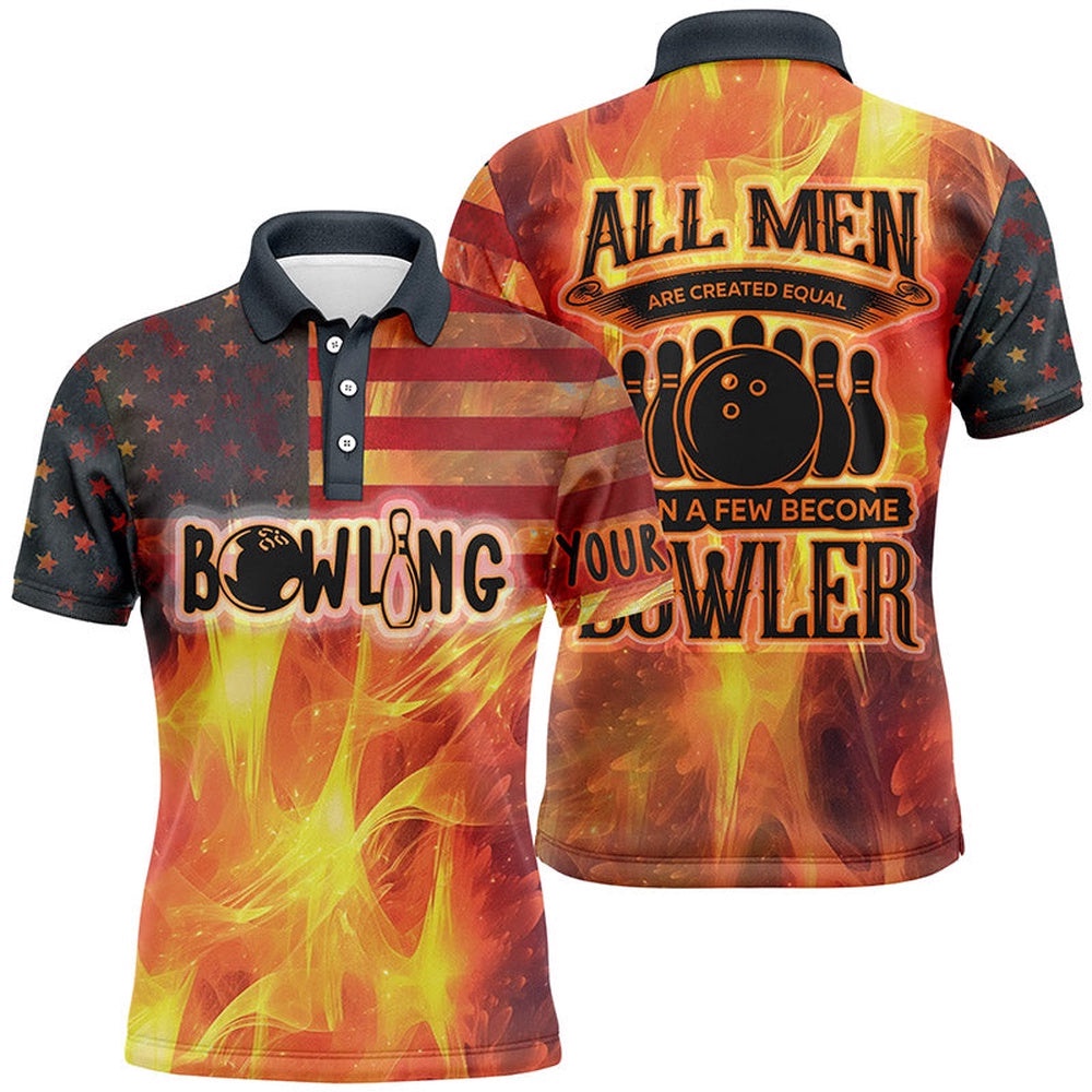 American Flag Flame Bowling Custom Polo Shirts For Men All Men Created Equal Then A Few Become Bowler, Personalized Bowling Team Shirt
