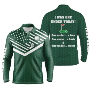 American Flag Green Men s Golf Polos Shirts Custom I Was One Under Today Under A Tree Bush And Water Golf Polo Shirt Golf Shirts 2 hzomoj.jpg